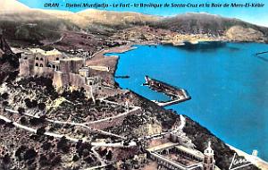 Oran - Djebel Murdjadjo- Fort - Santa-Cruz et Baie Mers-e-Kebir